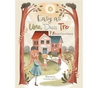 Easy as Uno Due Tre - Rose Cocchiara - Tellwell Talent - Livre en Anglais Rose CocchiaraRose Cocchiara (Auteur)