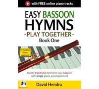 Easy Bassoon Hymns - Play Together - Book One: Twenty traditional hymns for easy bassoon with simple piano accompaniment