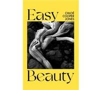 Easy Beauty - Chloe Cooper Jones - Little Brown Book Group - Livre en Anglais - Hardback Chloe Cooper JonesChloe Cooper Jones (Auteur)