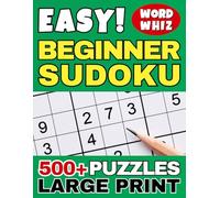 EASY BEGINNER SUDOKU PUZZLES LARGE PRINT: Relaxing Sudoku Book for Kids, Teens, Adults & Seniors - Over 500 Puzzles & Solutions - Brain Training Activity Game