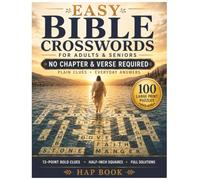 Easy Bible Crosswords for Adults and Seniors: 100 Large Print Puzzles with No Chapter and Verse Required | Gentle Scripture Crosswords for Beginners ... Clues, Half-Inch Squares and Full Solutions