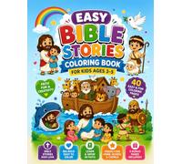 Easy Bible Stories Coloring Book for Kids Ages 3-5: Simple Christian Coloring Pages with Noah's Ark, Jonah, David and Goliath, Jesus, and More | Big Bold Designs for Toddlers and Preschoolers