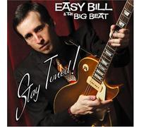 Easy Bill & the Big Beat - Stay Tuned!