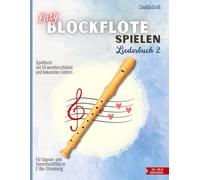 Easy Blockflöte spielen - Liederbuch 2: Spielbuch mit 50 wunderschönen und bekannten Liedern - Filmmusik, Schlager, Traditionals & Klassiker | Für ... | Mit Anleitung, Griffbildern & Audio-Dateien