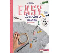 Easy broderie: 20 projets très faciles pour débuter en broderie