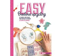 Easy broderie upcycling: 20 modèles très faciles pour recycler en brodant