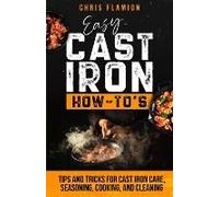 Easy Cast Iron How-To's
