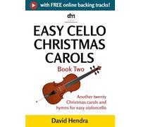 Easy Cello Christmas Carols - Book Two: Another twenty traditional Christmas carols and hymns for easy violoncello