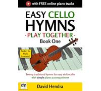 Easy Cello Hymns - Play Together - Book One: Twenty traditional hymns for easy violoncello with simple piano accompaniment