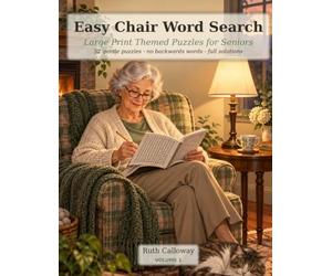 Easy Chair Word Search: Large Print Themed Puzzles for Seniors: Gentle Grids, No Backwards Words, Full Solutions