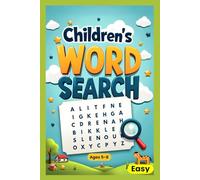 Easy Children's Word Search Ages 5-8: Fun and Engaging Puzzles to Build Vocabulary, Improve Spelling, and Boost Confidence