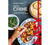 Easy Chine: Les meilleures recettes de mon pays tout en images