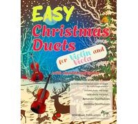 Easy Christmas Duets for Violin and Viola: 25 traditional Christmas Carols arranged for early-stage players with chords and lyrics