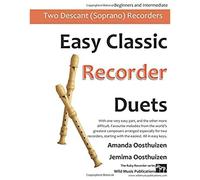 Easy Classic Recorder Duets: With One Very Easy Part, And The Other More Difficult (Ruby Recorder)