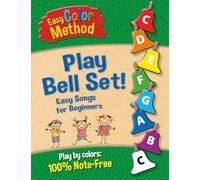 Easy Color Method: Play Bell Set! Easy Songs for Beginners