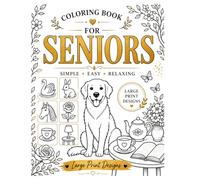 Easy coloring book for seniors - simple patterns.: Simple coloring pages for seniors. Large, clear designs with thick lines - perfect for those ... and relax, providing a sense of comfort.