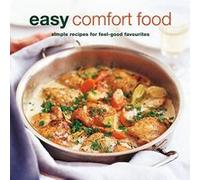 Easy Comfort Food: over 100 delicious recipes for feel-good favourites - [Version Originale] Inconnu (Auteur)