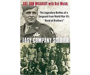 Easy Company Soldier Bob Welch, Don Malarkey (Auteur)