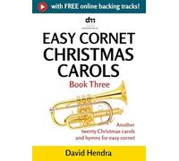 Easy Cornet Christmas Carols - Book Three: Another twenty traditional Christmas carols and hymns for easy cornet