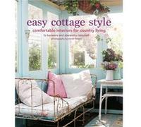 Easy Cottage Style by Alexandra Campbell Alexandra Campbell (Auteur)