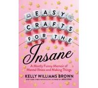 Easy Crafts For The Insane