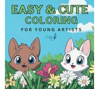 Easy & Cute Coloring For Young Artists: 52 Adorable Drawings | Big, Simple, and Fun Coloring Book for Kids Ages 3-7 | Large Shapes for Little Hands | Develops Creativity & Fine Motor Skills