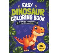 Easy Dinosaur Coloring book: Bold & Easy Coloring Pages for Kids Ages 3-100