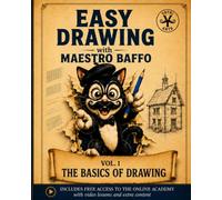 Easy Drawing with Maestro Baffo: The Basics of Drawing