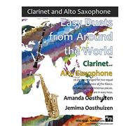 Easy Duets from Around the World for Clarinet and Alto Saxophone: 26 pieces arranged for two equal players who know all the basics. Includes several Christmas pieces. All are in easy keys.