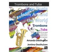 Easy Duets from Around the World for Trombone and Tuba: 26 pieces arranged for two equal players who know all the basics. Most are in easy keys.