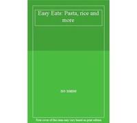Easy Eats: Pasta, rice and more - [Livre en VO] Inconnu (Auteur)