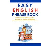 Easy English Phrases Book: 1500 Real English Phrases for Daily Life, Travel, and More