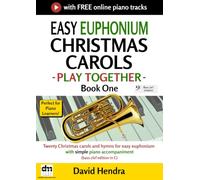 Easy Euphonium Christmas Carols - Play Together - Book One: Twenty Christmas carols and hymns for easy euphonium with simple piano accompaniment (bass clef edition in C)