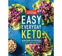 Easy Everyday Keto by Americas Test Kitchen Americas Test Kitchen (Auteur)
