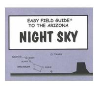 Easy Field Guide to the Arizona Night Sky - [Version Originale] Dan Heim (Auteur)