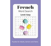 Easy French Word Search Puzzle Book: Word Searches with Easy to Read Print about, French, Language, French Level Easy, and More - 6x9 inches, 110 ... Gift for Vacations, Holidays and Free Times.
