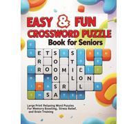Easy & Fun Crossword Puzzle Book for Seniors: Large Print Relaxing Word Puzzles for Memory Boosting, Stress Relief, and Brain Training