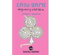 Easy Game: Making Sense of No Limit Hold'Em 3rd Edition: Adaptations