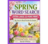 Easy Giant Print Spring Word Search for Seniors: 100 Extra-Large 32-Point Jumbo Puzzles - Big-Print Spring Word Finds for Relaxation, Easy on the Eyes, with Full Answer Key