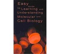 Easy Guide to Learning and Understanding Molecular and Cell Biology Various (Auteur)