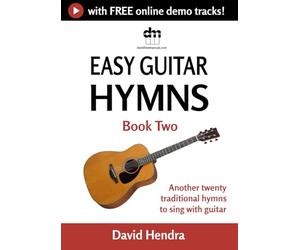 Easy Guitar Hymns - Book Two: Another twenty traditional hymns to sing with guitar