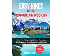 Easy Hikes in Canadian Rockies 2025: Easy-Day Trails, Maps & Local Stories for Banff, Jasper, Yoho, Kootenay & Waterton