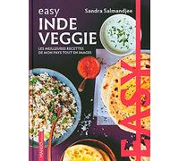 Easy Inde veggie: Les meilleures recettes de mon pays tout en images
