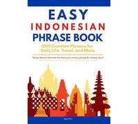 Easy Indonesian Phrases Book: Easy Indonesian Phrases Book