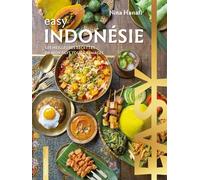 Nina Hanafi – Easy Indonésie – Les meilleures recettes de mon pays tout en images – Relié – Mango