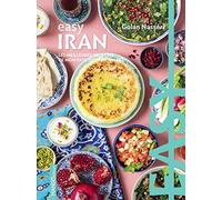 Easy Iran: Les meilleures recettes de mon pays tout en images