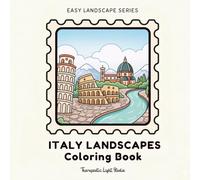 Easy Italy Landscapes Coloring Book: The scenery is simple and tranquil, with place names perfect for mindfulness practice and relaxation. Suitable for teenagers and adults.