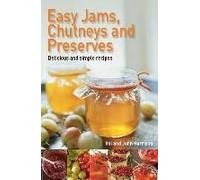 Easy Jams, Chutneys and Preserves Harrison, Val (Auteur)