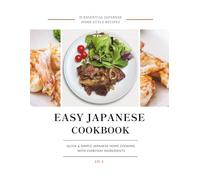 Easy Japanese Cookbook: Quick & Simple Japanese Home Cooking with Everyday Ingredients