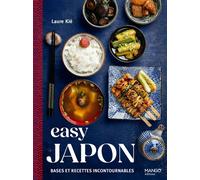 Easy Japon Bases et recettes incontournables - Laure Kié - Mango - relié - Guide